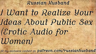 I Want to Realize Your Ideas Not far from Public Sex (Erotic Audio for Women)